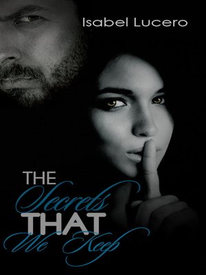 cover image of The Secrets That We Keep
